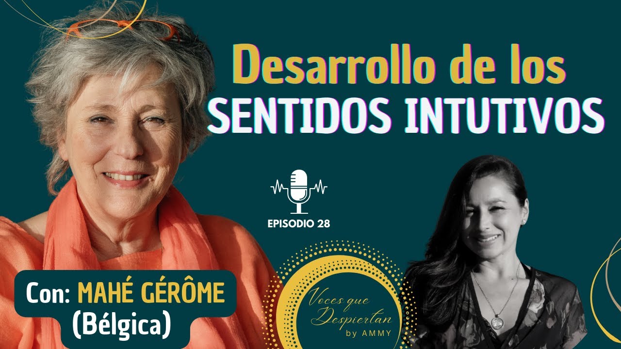 EP28. 💥ABRIRTE A LA ENERGÍA DEL AMOR Y SENTIDOS INTUITIVOS con Mahé Gérôme  (Bélgica)💥